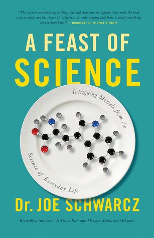 A Feast of Science: Intriguing Morsels from the Science of Everyday Life (Paperback)