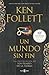 Un mundo sin fin by Ken Follett