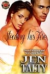 Stealing His Fire by Jen Talty