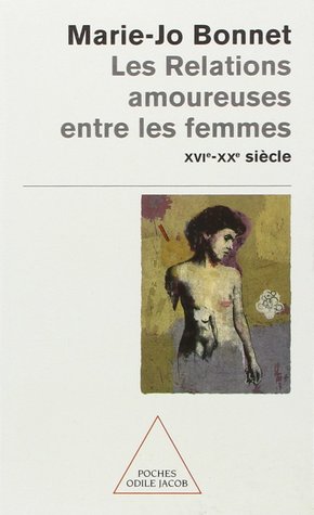 Les Relations amoureuses entre les femmes: XVIe-XXe siècle (French Edition)