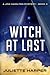 Witch at Last (Jinx Hamilton Mystery #3)