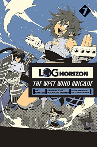 Log Horizon: The West Wind Brigade, Vol. 7 (Paperback)