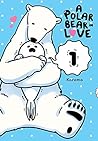 A Polar Bear in Love, Vol. 1 by Koromo