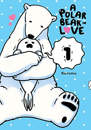 A Polar Bear in Love, Vol. 1 (Paperback)