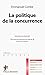 La politique de la concurrence