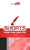 Shorts: Poetry - Flash - Essay-ettes