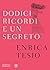 Dodici ricordi e un segreto by Enrica Tesio