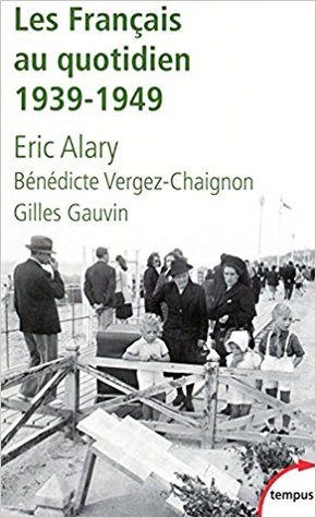 Les Français au quotidien, 1939-1949 (Mass Market Paperback)