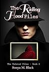 The Riding Hood Files by Sonya M. Black