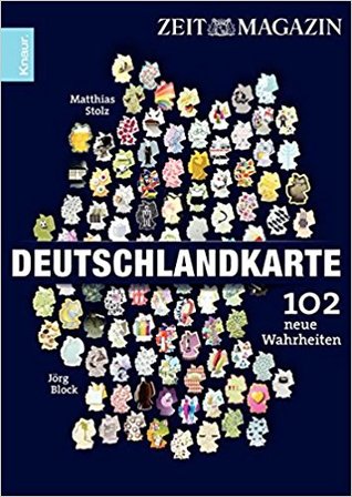 Deutschlandkarte: 102 neue Wahrheiten
