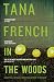 In the Woods by Tana French In the Woods by Tana French