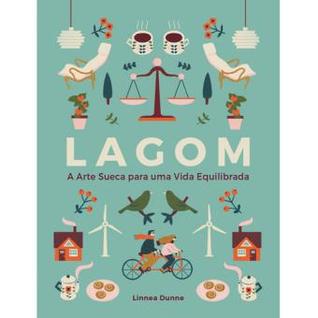 Lagom: A Arte Sueca Para Uma Vida Equilibrada