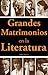 Grandes matrimonios en la literatura