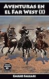 Aventuras en el Far West I by Emilio Salgari