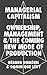 Managerial Capitalism: Ownership, Management, and the Coming New Mode of Production