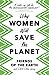 Why Women Will Save the Planet