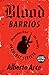 Blood Barrios: Dispatches f...