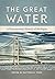 The Great Water: A Document...
