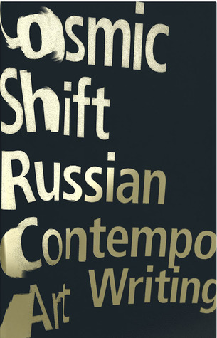 Cosmic Shift: Russian Contemporary Art Writing (Paperback)