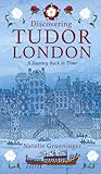 Discovering Tudor London: A Journey Back in Time