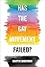 Has the Gay Movement Failed?