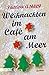 Weihnachten im Café am Meer (Das Café am Meer #2)