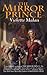 The Mirror Prince (Mirror Prince Series)