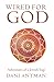 Wired for God: Adventures o...