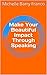 Make Your Beautiful Impact Through Speaking by Michelle Barry Franco