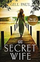 The Secret Wife by Gill Paul