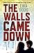 The Walls Came Down