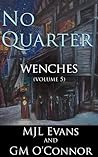 No Quarter: Wenches - Volume 5