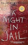 A NIGHT IN JAIL: ...