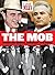 TIME-LIFE The Mob: Inside the Brutal World of the Mafia