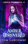 Amber Uncovered