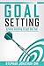 goal setting: achieve anyth...