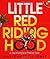 Little Red Riding Hood by Lisa Campbell Ernst