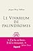 Le Vivarium de palindromes (Essais) by Jacques Perry-Salkow