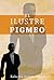 El ilustre pigmeo (Spanish Edition)