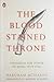 The Bloodstained Throne: Struggles for Power in Nepal (1775-1914) (English, Spanish, French, Italian, German, Japanese, Chinese, Hindi and Korean Edition)