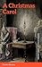 A Christmas Carol by Charles Dickens