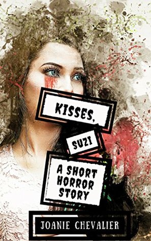 Kisses, Suzi: A Short Thriller (Kindle Edition)