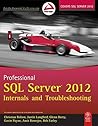 Professional SQL Server 2012 Internals and Troubleshooting