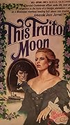This Traitor Moon