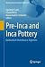 Pre-Inca and Inca Pottery: ...