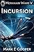 Incursion: Merkiaari Wars Book 5