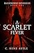 A Scarlet Fever (Bloodborne Pathogens, #1) by C. Rene Astle