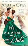 It's All About the Duke by Amelia Grey