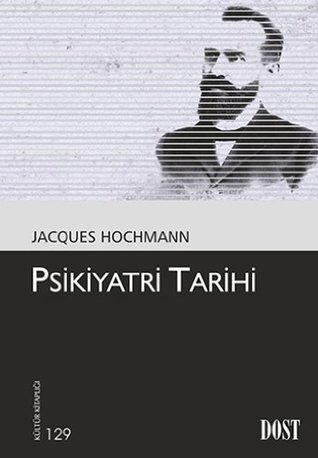 Psikiyatri Tarihi (Paperback)