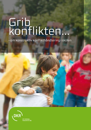 Grib Konflikten - om konstruktiv konflikthåndtering i skolen (Paperback)